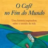 Sale Presença O Café no Fim do Mundo de John Strelecky