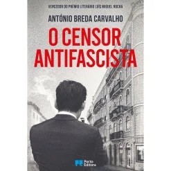 Best Porto Editora O Censor Antifascista de António Breda Carvalho