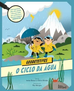 Lilliput O Ciclo da Água de Anita Ganeri e Chris Oxlade - Geodetetives N.º 2