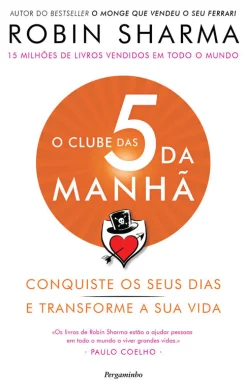 Pergaminho O Clube das 5 da Manhã de Robin Sharma Conquiste os seus Dias e Transforme a sua Vida