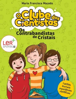 Booksmile O Clube dos Cientistas - Livro 1: os Contrabandistas de Cristais de Maria Francisca Macedo