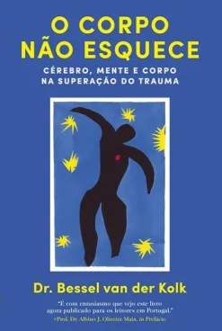 New Lua De Papel O Corpo Não Esquece de Bessel van der Kolk - Cérebro, Mente e Corpo na Superação do Trauma