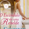 Best Asa O Escândalo de uma Rebelde de Courtney Milan - Série Entre Irmãos Livro IV
