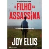 Casa Das Letras O Filho da Assassina de Joy Ellis
