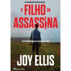 Casa Das Letras O Filho da Assassina de Joy Ellis