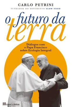 Outlet Casa Das Letras O Futuro da Terra de Carlo Petrini
