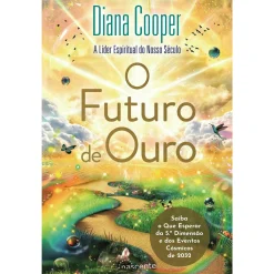 Hot Nascente O Futuro de Ouro de Diana Cooper