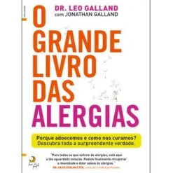 Lua De Papel O Grande Livro das Alergias de Leo Galland e Jonathan Galland