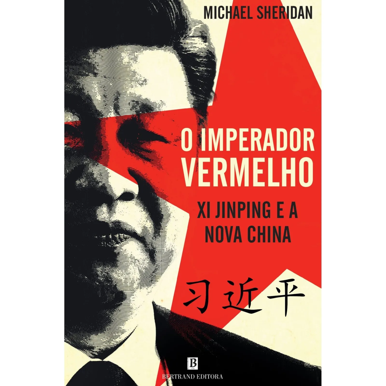 Bertrand O Imperador Vermelho de Michael Sheridan - Xi Jinping e a Nova China
