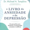 Nascente O Livro da Ansiedade e da Depressão de Michael A. Tompkins