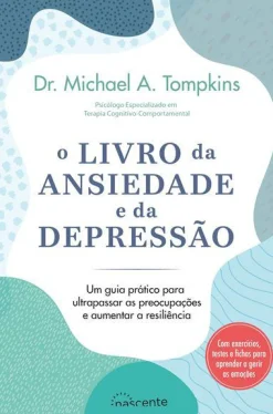Nascente O Livro da Ansiedade e da Depressão de Michael A. Tompkins