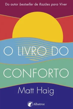 Discount Albatroz O Livro do Conforto de Matt Haig