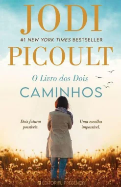 Presença O Livro dos Dois Caminhos de Jodi Picoult