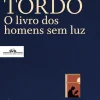 Companhia Das Letras O Livro dos Homens sem Luz de João Tordo