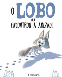 Clearance Editorial Presença O Lobo que Encontrou a Amizade de Rachel Bright