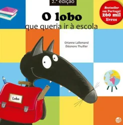 Zero A Oito O Lobo que Queria Ir à Escola de Orianne Lallemand