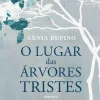 Sale Manuscrito O Lugar das Árvores Tristes de Lénia Rufino