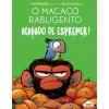 Nuvem De Letras O Macaco Rabugento 1: Acabado de Espremer! de Suzanne Lang