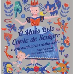 Acento Tónico O Mais Belo Conto de Sempre de Tiago Salgueiro