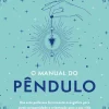 Albatroz O Manual do Pêndulo de Sig Lonegren