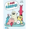 Porto Editora O Meu Corpo! de Elise Gravel
