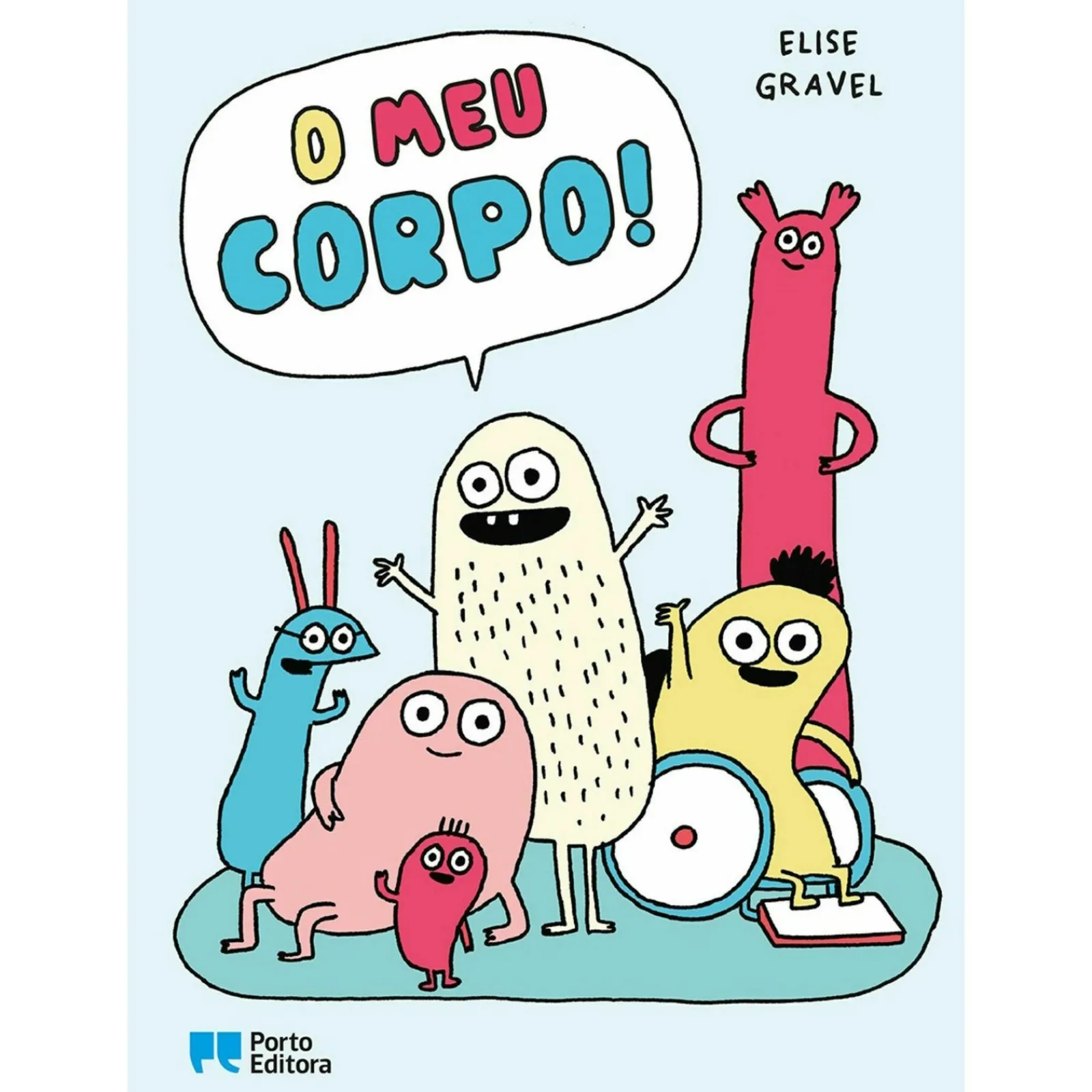 Porto Editora O Meu Corpo! de Elise Gravel