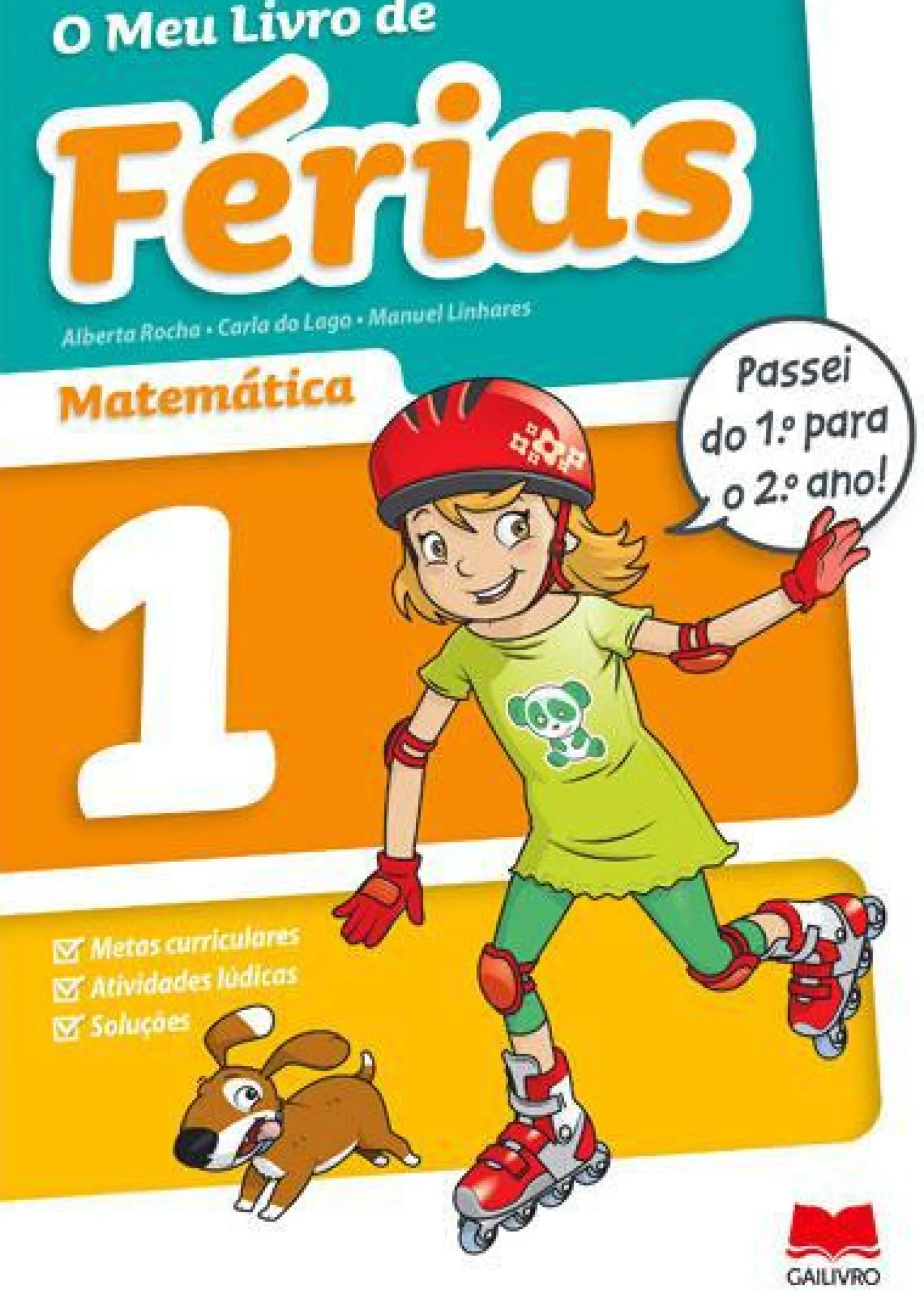 New Gailivro O Meu Livro de Férias Matemática - 1º e 2º Ano de Alberta Rocha, Manuel Linhares e Carla do Lago