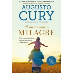 Pergaminho O Meu Nome é Milagre de Augusto Cury - A Fascinante História de um Laço Improvável e Inquebrável