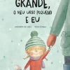 Jacarandá O Meu Urso Grande, o Meu Urso Pequeno e Eu de Margarita Del Mazo