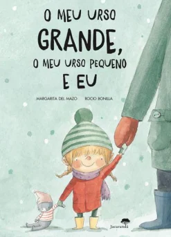 Jacarandá O Meu Urso Grande, o Meu Urso Pequeno e Eu de Margarita Del Mazo