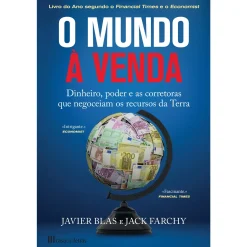 Casa Das Letras O Mundo à Venda de Javier Blas e Jack Farchy