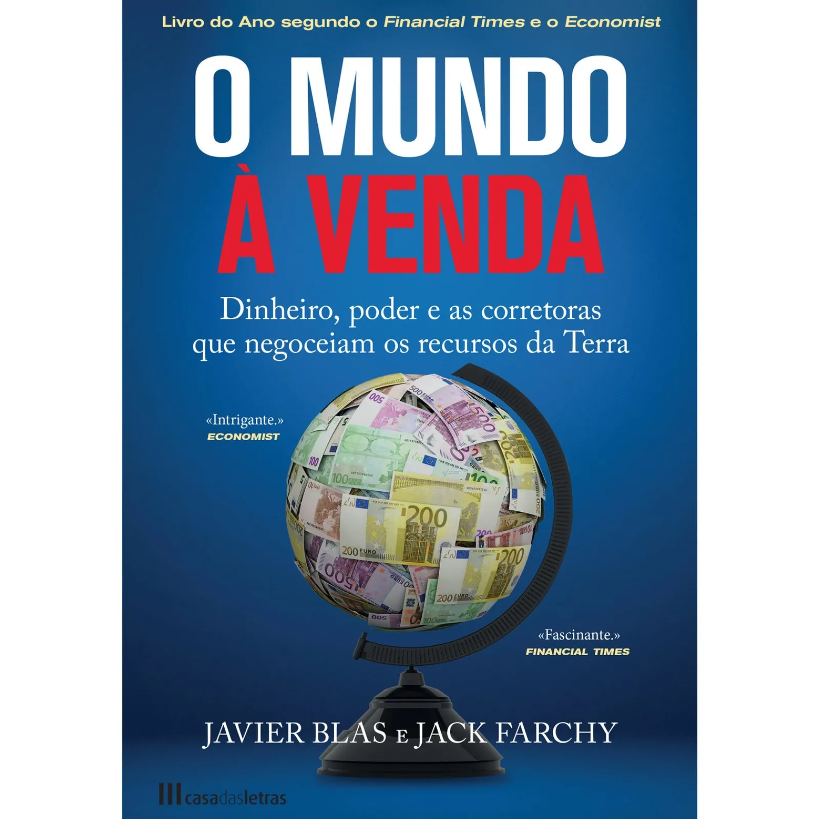 Casa Das Letras O Mundo à Venda de Javier Blas e Jack Farchy