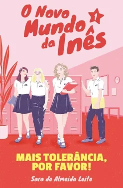 Discount Porto Editora O Novo Mundo da Inês - Mais Tolerância, por Favor! de Sara de Almeida Leite