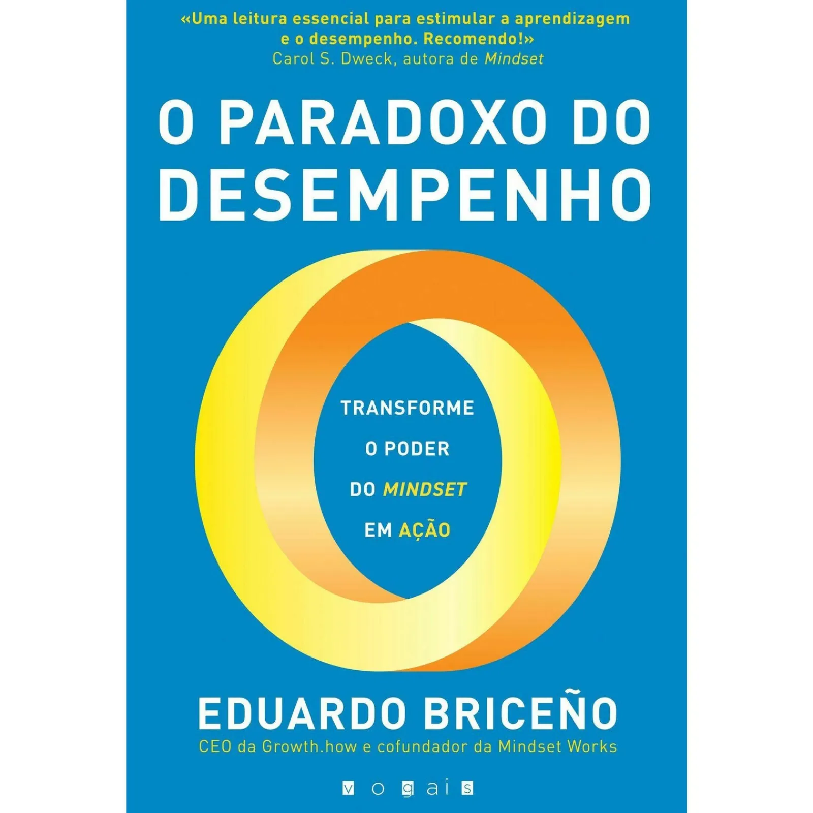 Vogais O Paradoxo do Desempenho de Eduardo Briceño