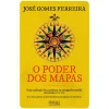 Oficina Do Livro O Poder dos Mapas de José Gomes Ferreira - Uma Explicação dos Paradoxos na Cartografia Mundial dos Séculos XV e XVI