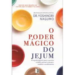 11 X 17 O Poder Mágico do Jejum de Yoshinori Nagumo - Livro de Bolso