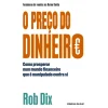 Ideias De Ler O Preço do Dinheiro de Rob Dix
