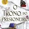 Secret Society O Prisioneiro do Trono - Livro 2: o Trono do Prisioneiro de Holly Black