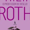 Discount Dom Quixote O Professor de Desejo de Philip Roth