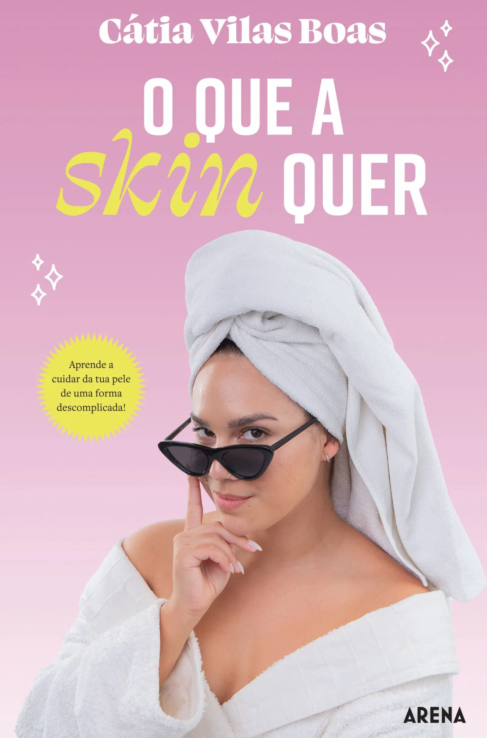 Arena Pt O que a Skin Quer de Cátia Vilas Boas