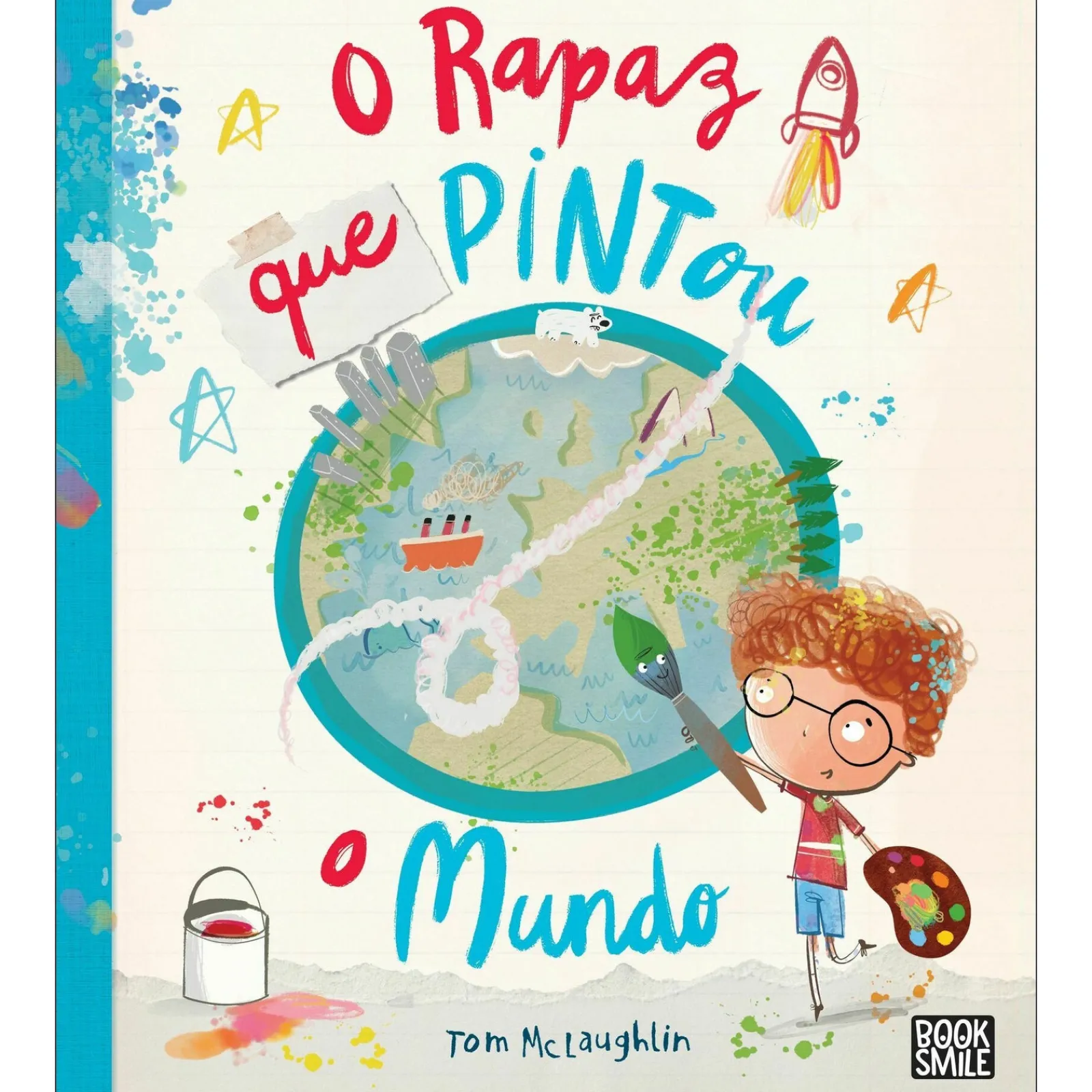 Booksmile O Rapaz que Pintou o Mundo de Tom McLaughlin