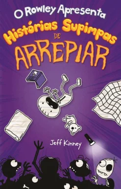 Booksmile O Rowley Apresenta: Histórias Supimpas de Arrepiar de Jeff Kinney