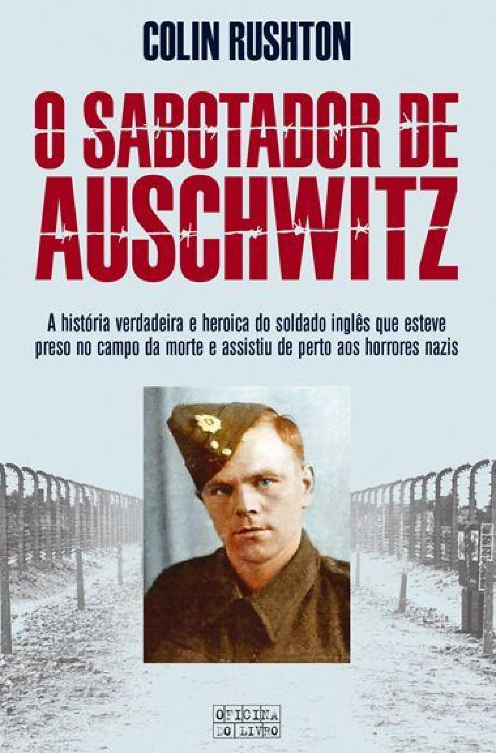 Oficina Do Livro O Sabotador de Auschwitz de Colin Rushton