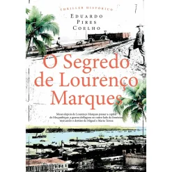 Oficina Do Livro O Segredo de Lourenço Marques de Eduardo Pires Coelho