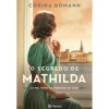 Planeta O Segredo de Mathilda - as Mulheres da Herdade do Leão de Corina Bomann