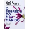 Asa O Segredo do Meu Marido de Liane Moriarty
