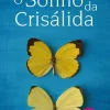 Sale Porto Editora O Sonho da Crisálida de Vanessa Montfort