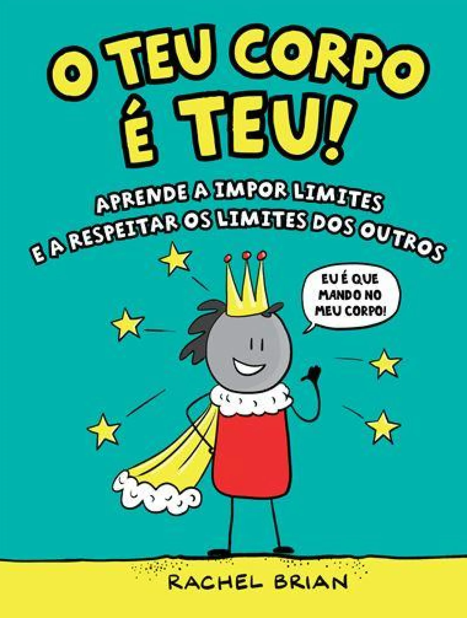 Best Nuvem De Letras O Teu Corpo é Teu! de Rachel Brian - Aprende a Impor Limites e a Respeitar os Limites dos Outros