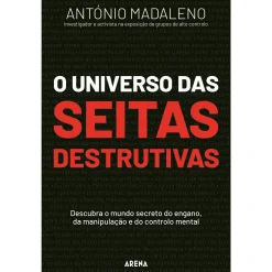 Arena Pt O Universo das Seitas Destrutivas de António Madaleno
