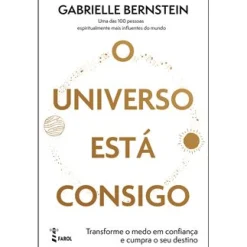 Farol O Universo Está Consigo de Gabrielle Bernstein - Transforme o Medo em Confiança e Cumpra o seu Destino